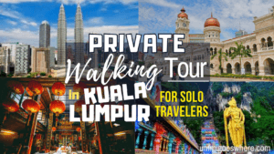 Private Walking Tour of Kuala Lumpur for Solo Travelers | Ummi Goes Where?