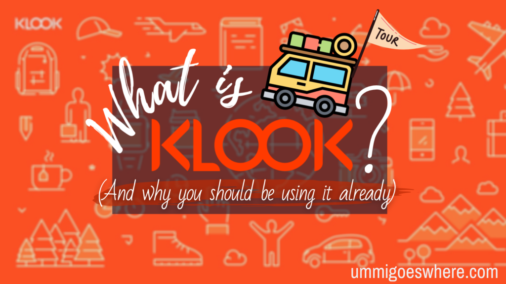 What is Klook and why you should use Klook