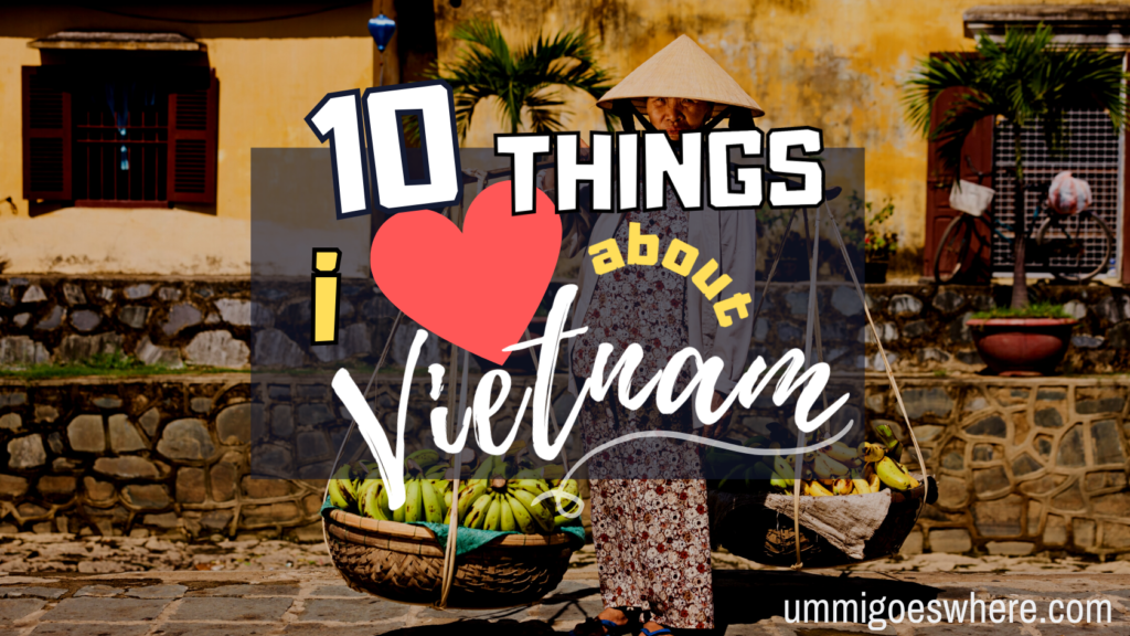 Things I Love About Vietnam