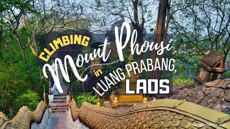 Climbing Mount Phousi Luang Prabang Laos