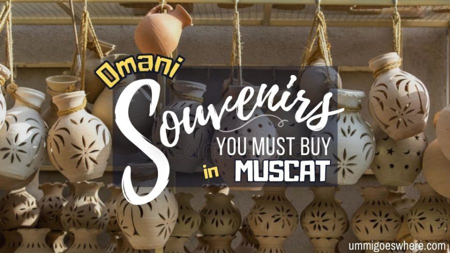 Best Souvenirs to Buy in Muscat Oman | Ummi Goes Where?