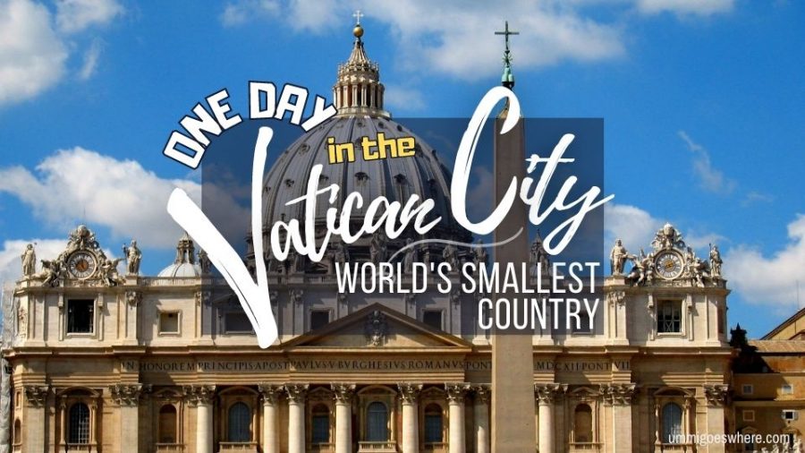 Visiting Vatican City in One Day Itinerary | Ummi Goes Where?