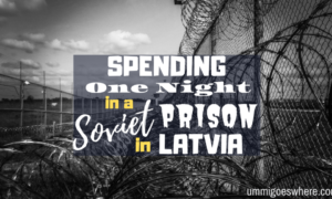 Spending One Night in a Soviet Prison in Latvia | Ummi Goes Where?