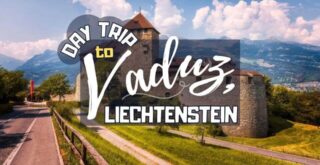 Visiting Vaduz Liechtenstein in One Day | Ummi Goes Where?