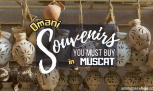 Best Souvenirs to Buy in Muscat Oman | Ummi Goes Where?